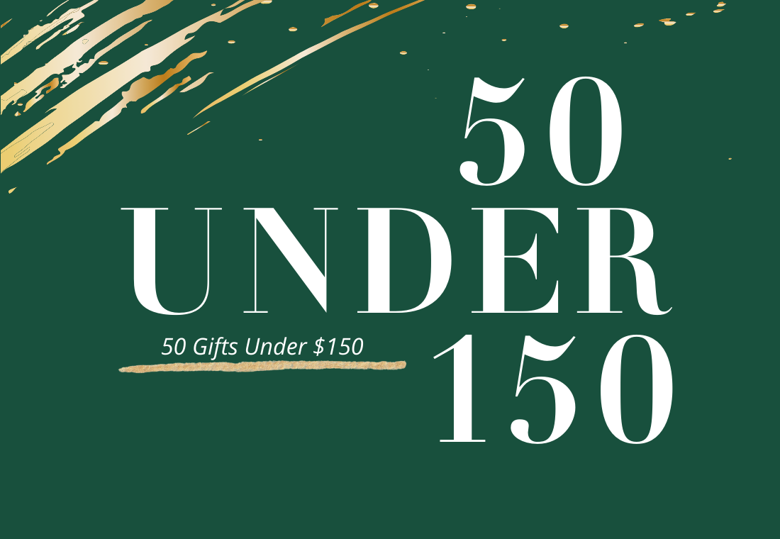 50 Gifts Under $150