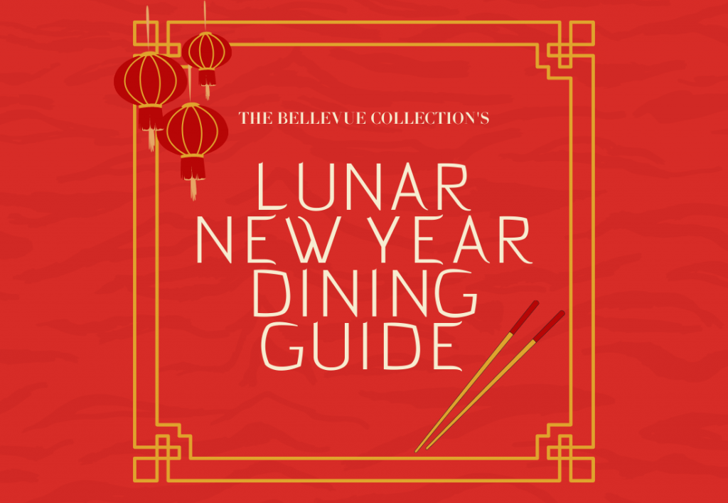 your-guide-to-lunar-new-year-eats-at-the-bellevue-collection