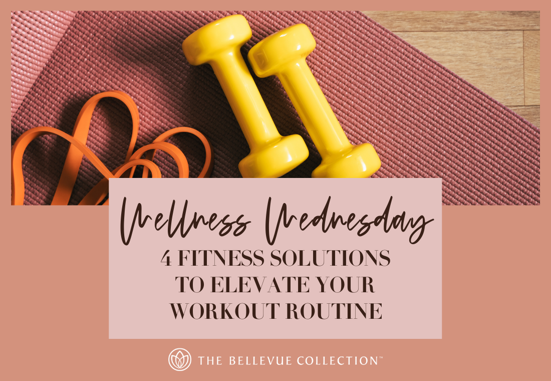 Wellness Wednesday: 4 Fitness Solutions To Elevate Your Workout Routine