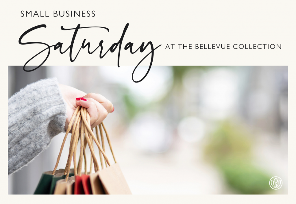 Small Business Saturday - The Bellevue Collection