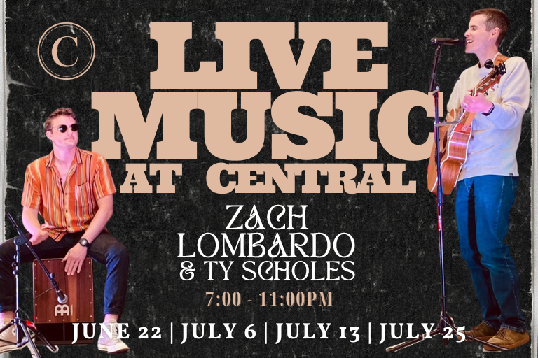 Exciting News! We're kicking off a summer live music series at Central! Join us for performances by local musicians Zach Lombardo and Ty Scholes from 7-11 PM!