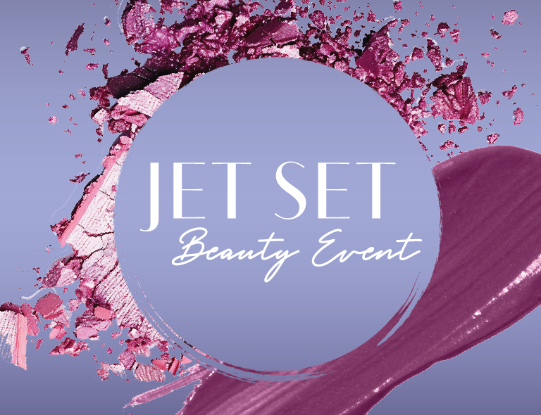 Jet Set Beauty Event