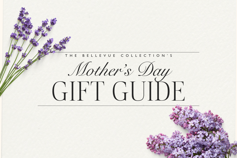 A creamy paper background with bunches of lilac and lavender and the words "The Bellevue Collection's Mother's Day Gift Guide"