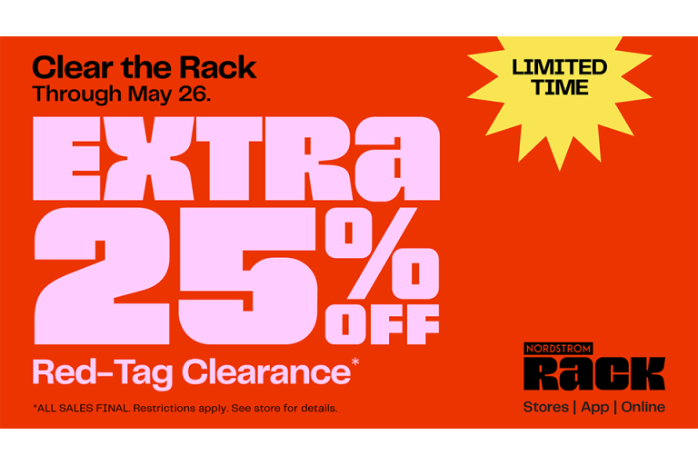Clear the Rack is ON! Now through Monday, May 26, get an EXTRA 25% OFF red-tag clearance items*. You’ll save even more on your favorite brands.