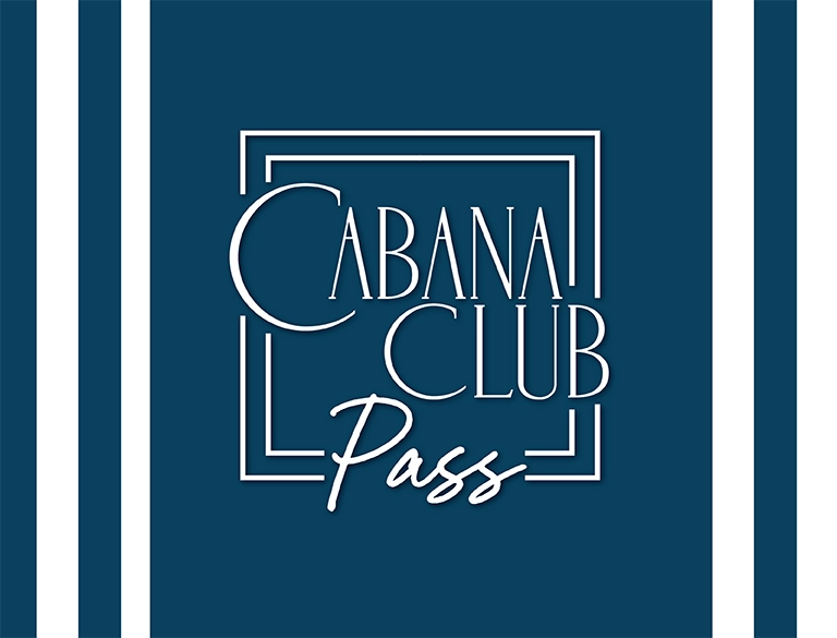 Cabana Club Pass