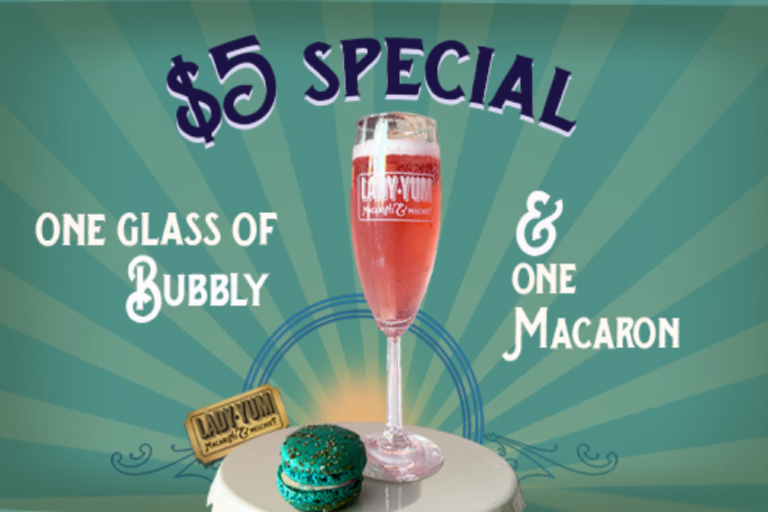 It's Happy Hour all day every day! Our $5 Special includes a glass of bubbly and a macaron - a unicorn of a deal that cannot be beat!