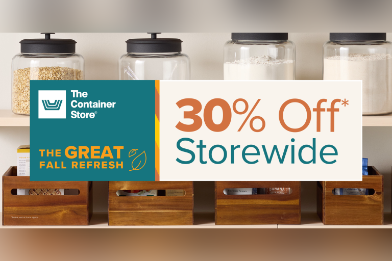 The great fall refresh is here, so shop The Container Store through Sept. 22 and save 30% storewide!
