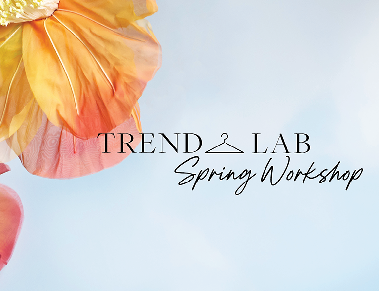 Trend Lab Spring Workshop