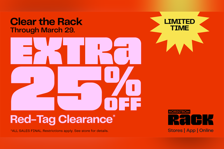 Now through March 29, get an EXTRA 25% OFF red-tag clearance items for total savings up to 75% off. You’ll save even more on your favorite brands.